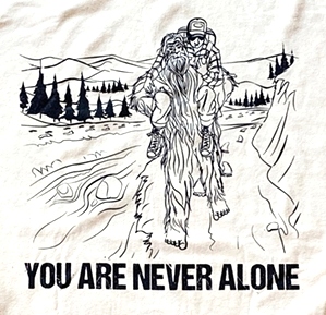 Big Foot Never Alone Hiker T-Shirt